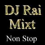 DJ RAI MIX Non Stop