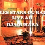 Stars Du Rai Live Au Djaouhara